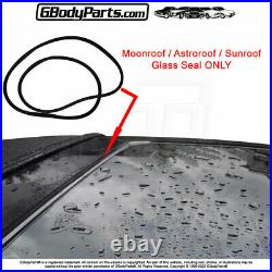 78-88 for GM models withFACTORY Astro Sun Moon Roof Weatherstrip GLASS Seal ONLY