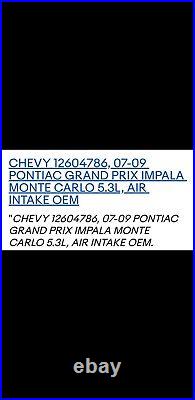 Chevy 12604786, 07-09 Pontiac Grand Prix Impala Monte Carlo 5.3l, Air Intake Oem