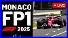 F1 Live 2025 Monaco Gp Free Practice 1 Commentary Live Timings Watchalong