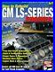 Ls Engines Gm Chevrolet Shop Rebuild Book How To Manual V8 Ls7 Ls1 Ls6 Ls3 Ls2