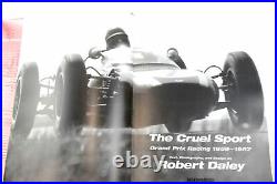 THE CRUEL SPORT GRAND PRIX RACING 1959-1967 Daley, Robert