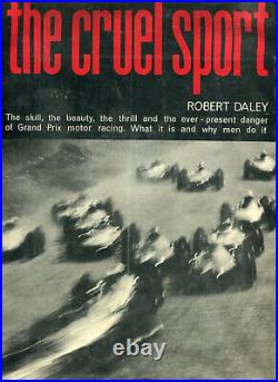 The Cruel Sport, Grand Prix Racing 1959-1964 Robert Daley First Edition