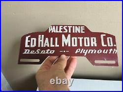 Vtg Early Antique ED Hall DE Soto Plymouth MOPAR Chevy Ford License Plate Topper